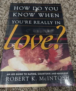 How Do You Know When You're Really in Love?
