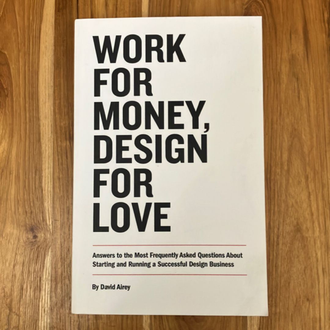 Work for Money, Design for Love