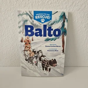 Balto (Animals to the Rescue #1)