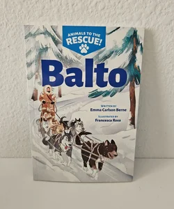 Balto (Animals to the Rescue #1)