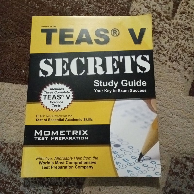 Secrets of the TEAS V Exam Study Guide