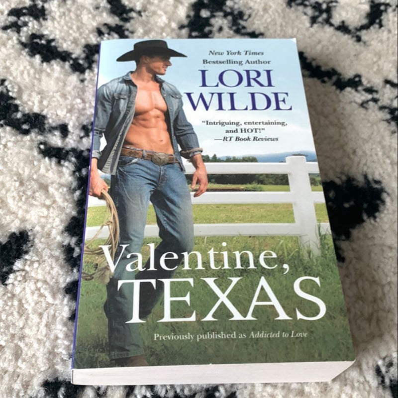 Valentine, Texas (previously Published As Addicted to Love)