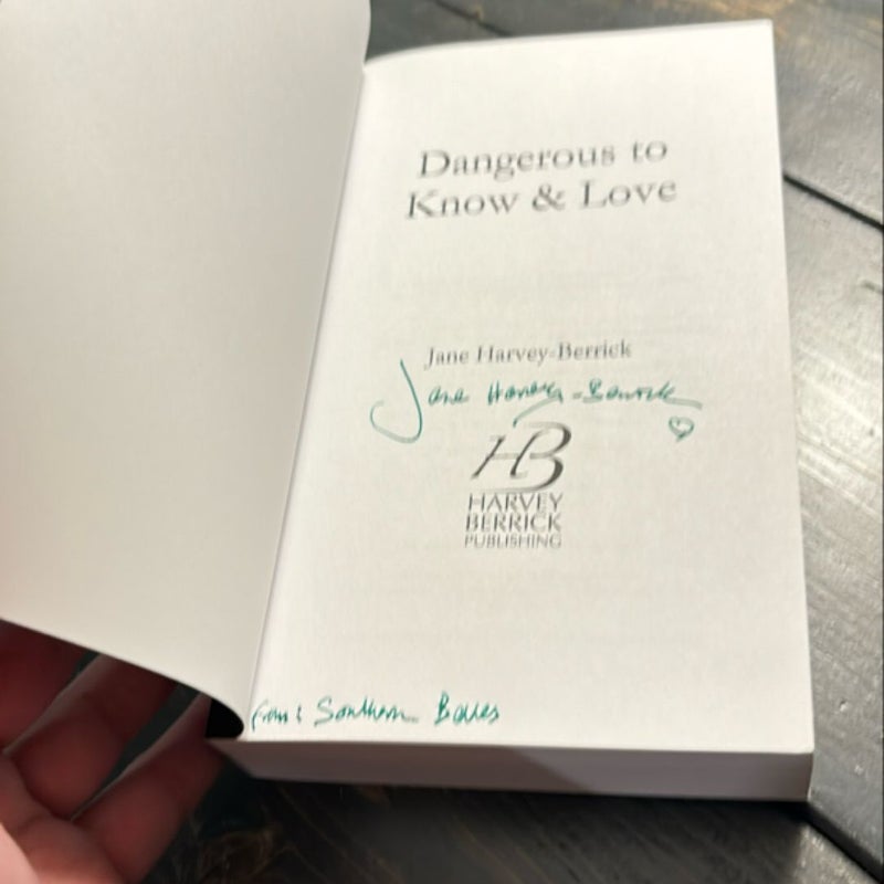 Dangerous to Know and Love - SIGNED