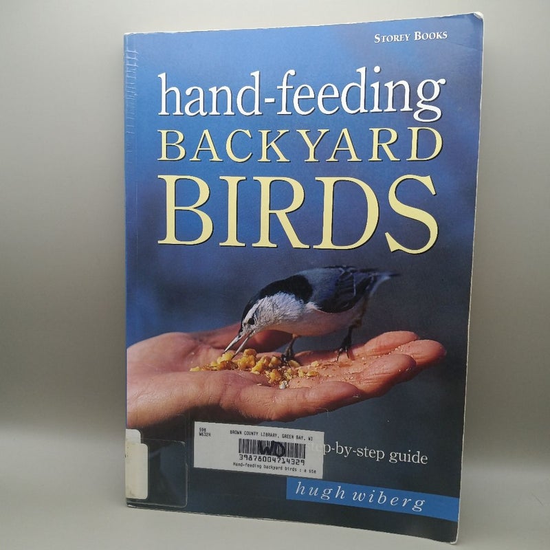 Hand Feeding Backyard Birds