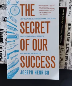 The Secret of Our Success
