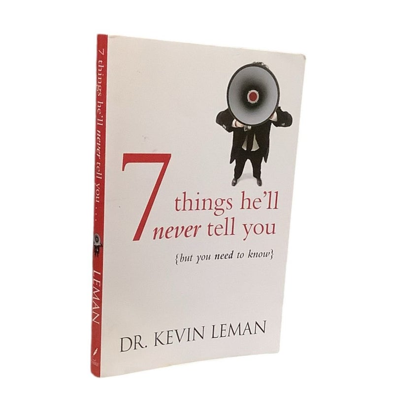 7 Things He'll Never Tell You
