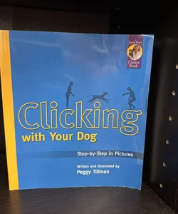 Clicking with Your Dog