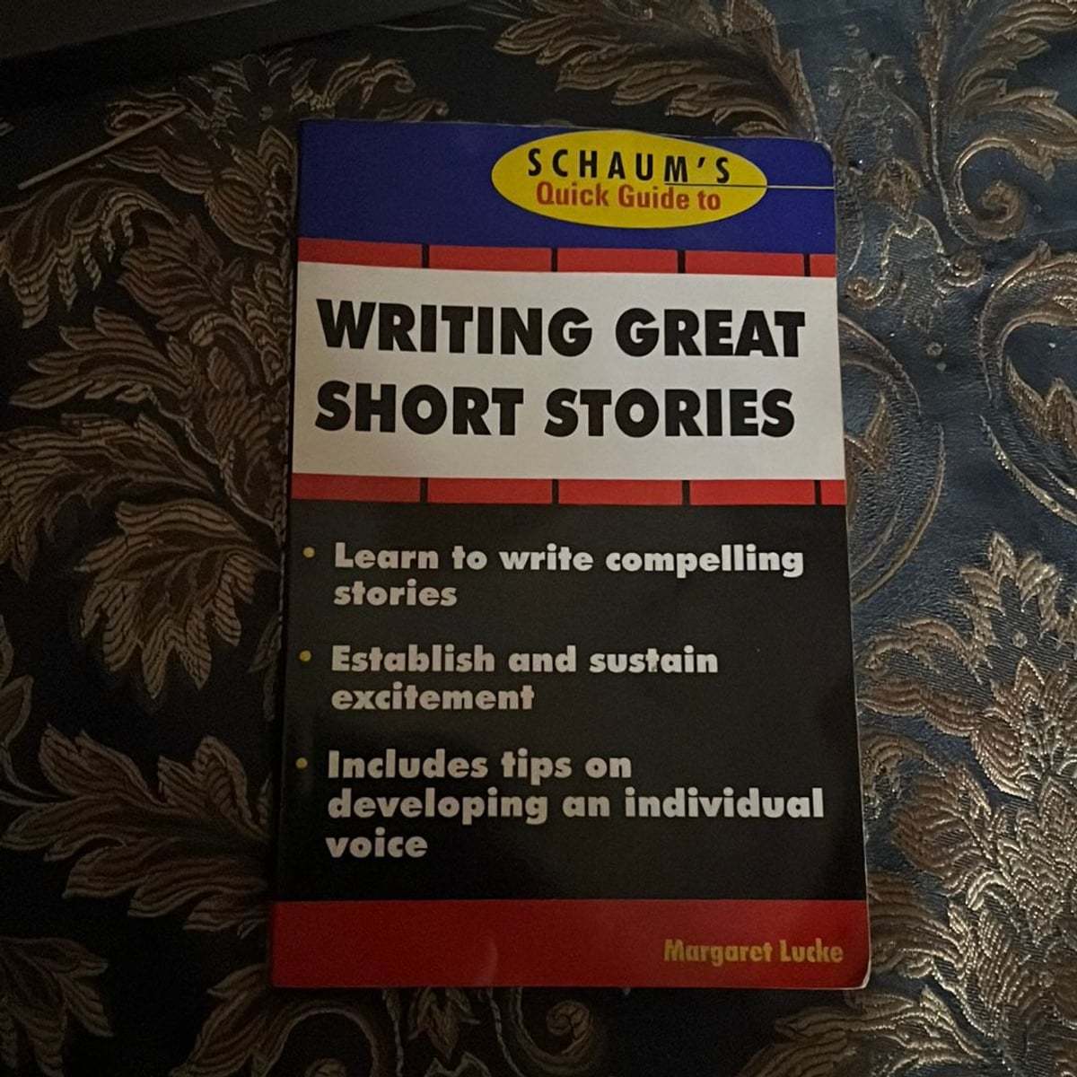 Schaum's Quick Guide to Writing Great Short Stories by Margaret Lucke
