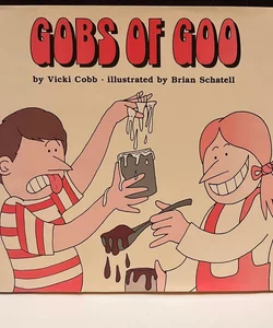 Gobs of Goo