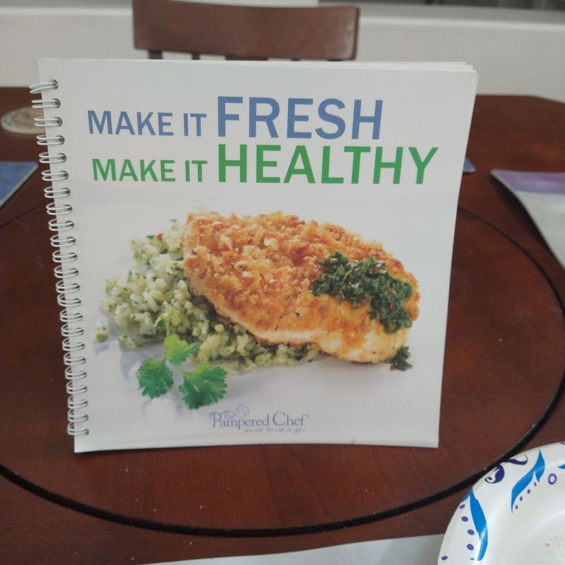 Make It Fresh Make It Healthy 