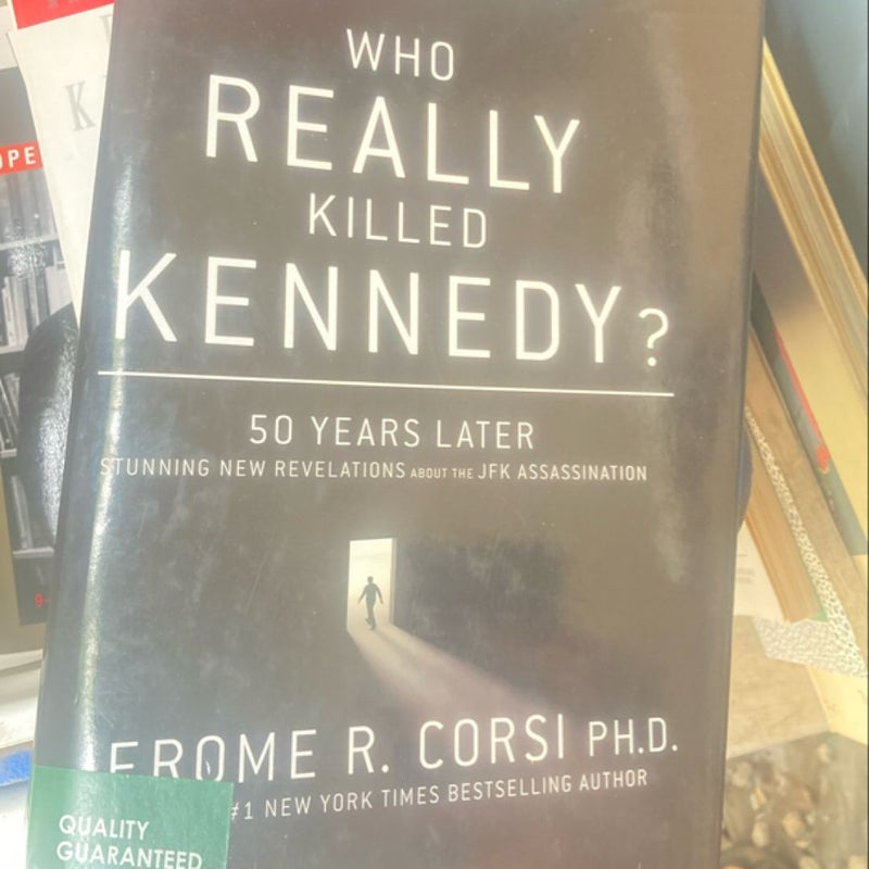 Who Really Killed Kennedy?