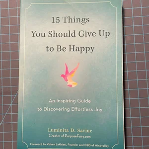 15 Things You Should Give up to Be Happy