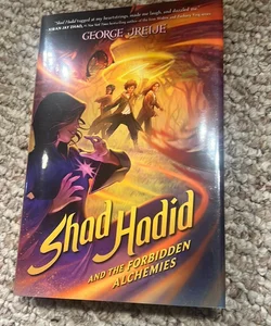 Shad Hadid and the Forbidden Alchemies