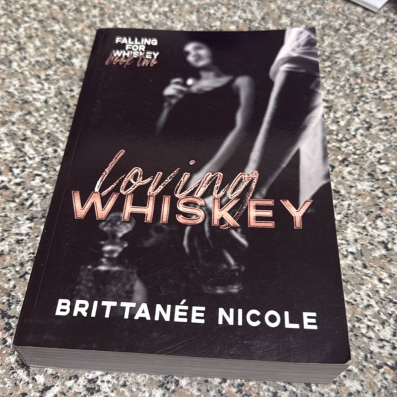 Loving Whiskey
