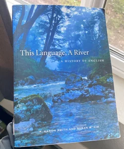 This Language, A River