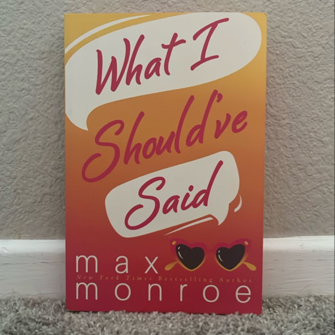 What I Should've Said