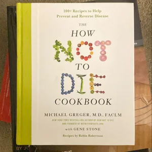 The How Not to Die Cookbook