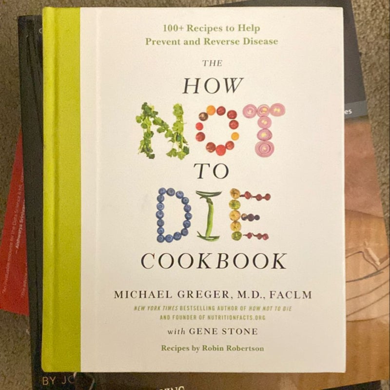 The How Not to Die Cookbook