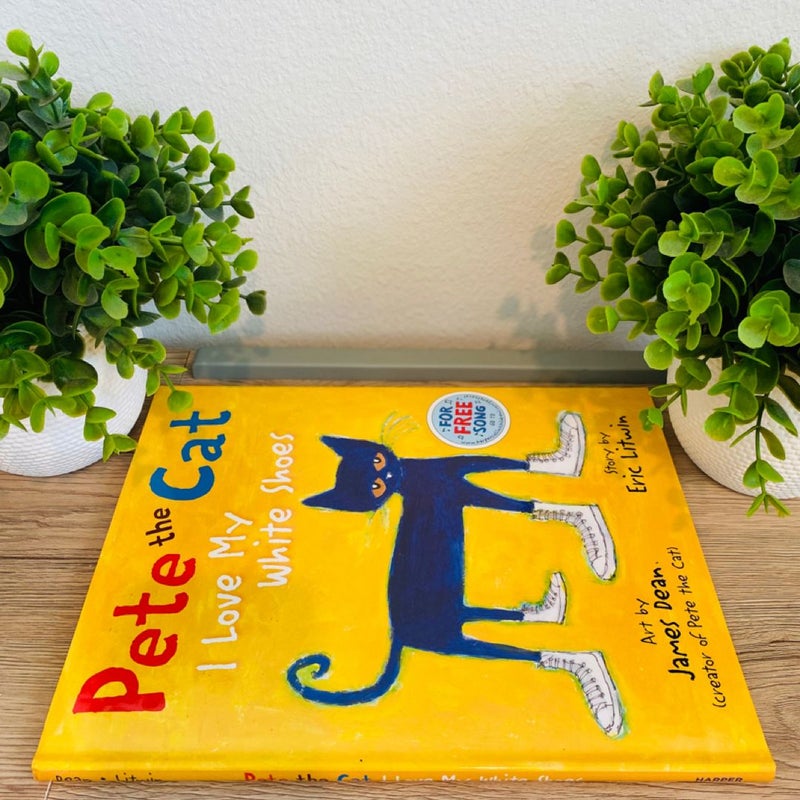 Pete the Cat: I Love My White Shoes