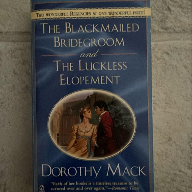 The Blackmailed Bridegroom; The Luckless Elopement