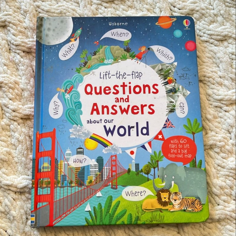 Lift-The-Flap Questions and Answers about Our World