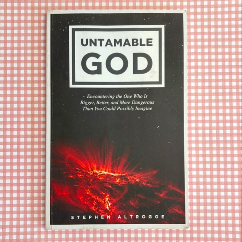 Untamable God