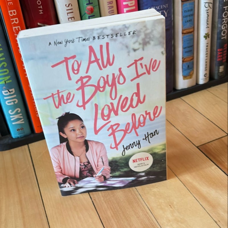 To All the Boys I've Loved Before