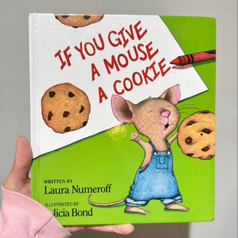 If you give a mouse a cookie