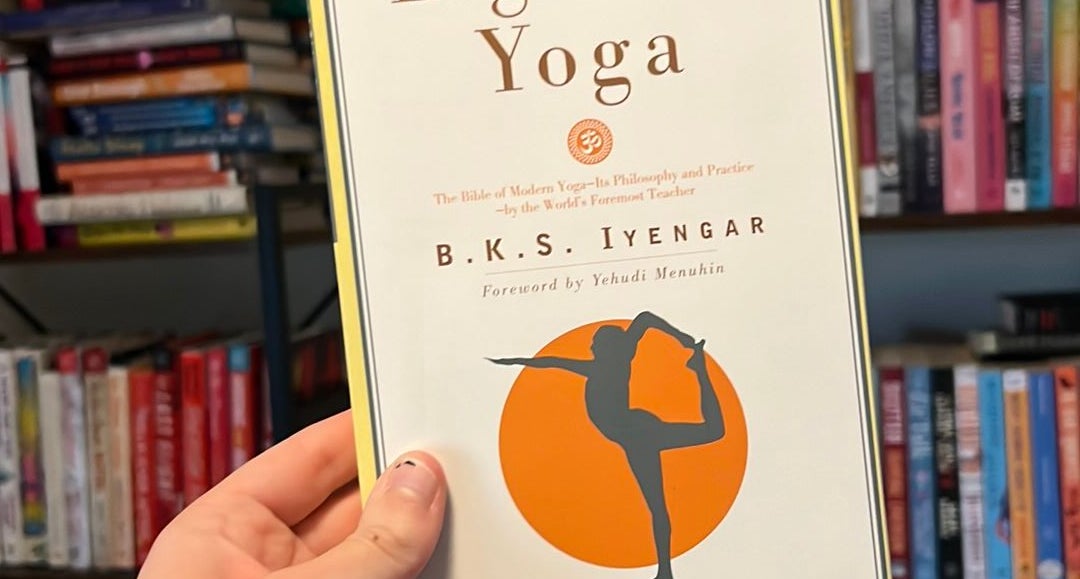 Light on Yoga: The Bible of Modern Yoga: Iyengar, B.K.S.