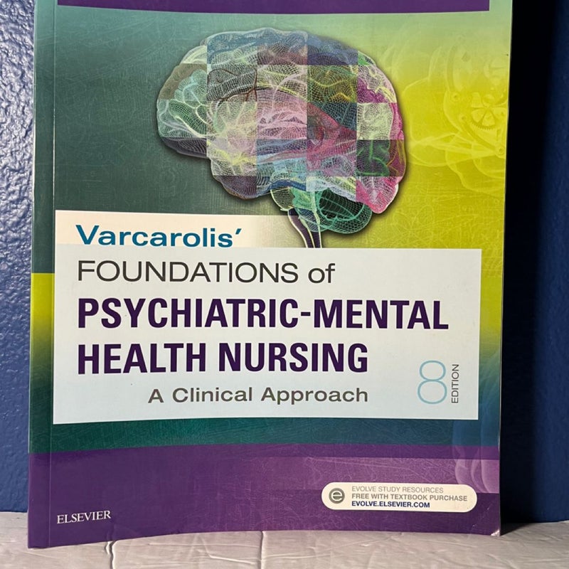 Varcarolis' Foundations of Psychiatric-Mental Health Nursing