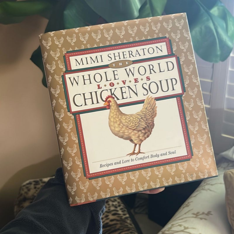 The Whole World Loves Chicken Soup