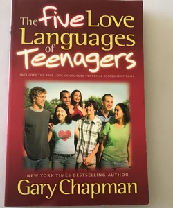 The Five Love Languages of Teenagers