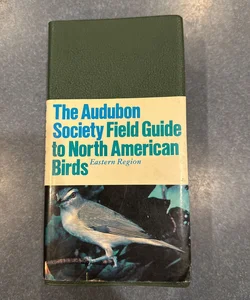 The Audubon Society Field Guide To North American Birds