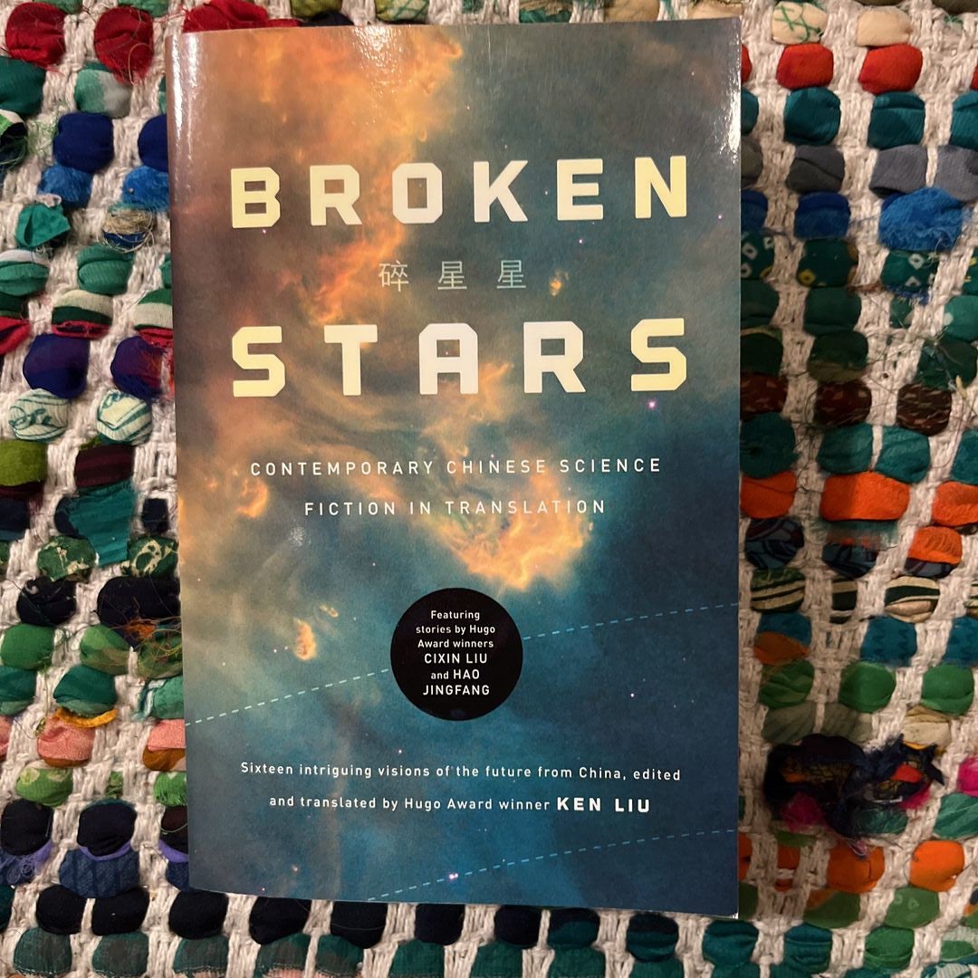 Broken Stars: Contemporary Chinese Science by Liu, Ken