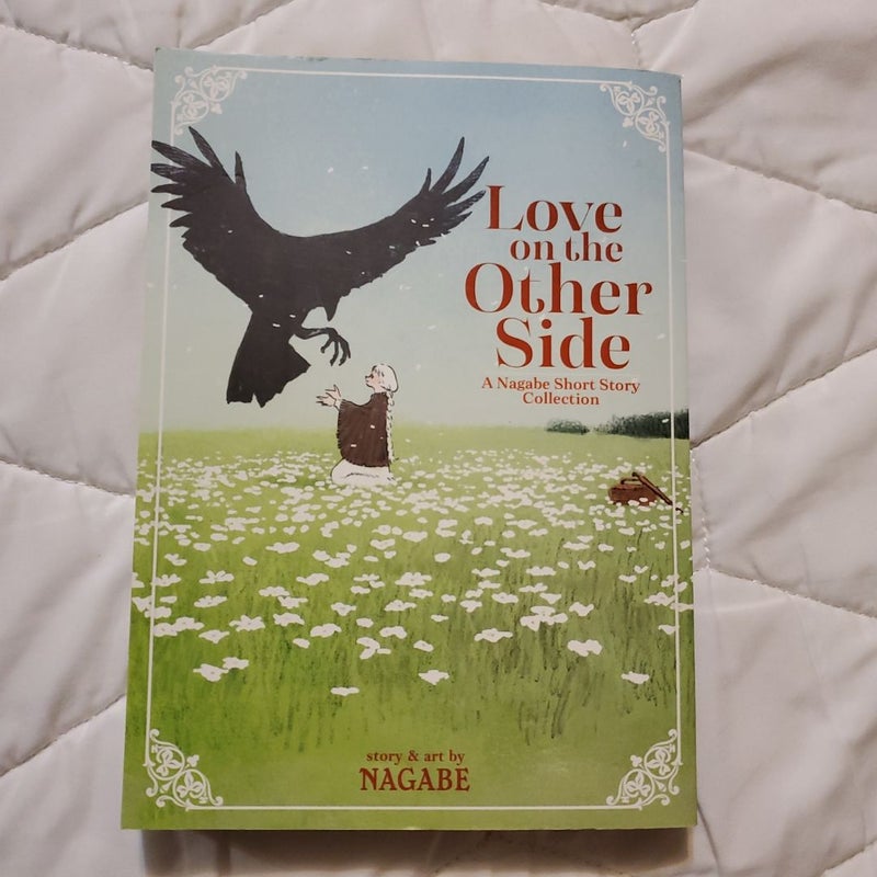 Love on the Other Side - a Nagabe Short Story Collection