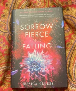 A Sorrow Fierce and Falling (Kingdom on Fire, Book Three)