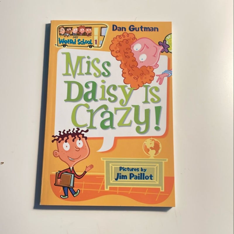 My Weird School #1: Miss Daisy Is Crazy!