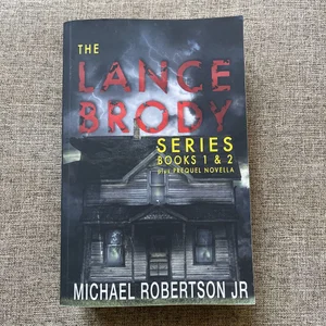 The Lance Brody Series: Books 1 and 2, Plus Prequel Novella