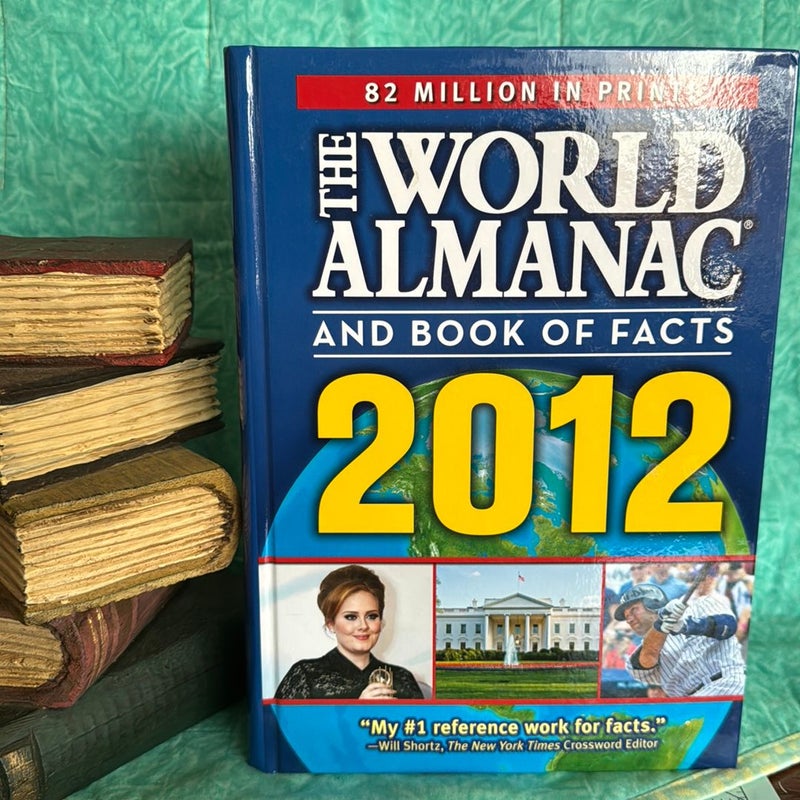 The World Almanac® and Book of Facts 2012