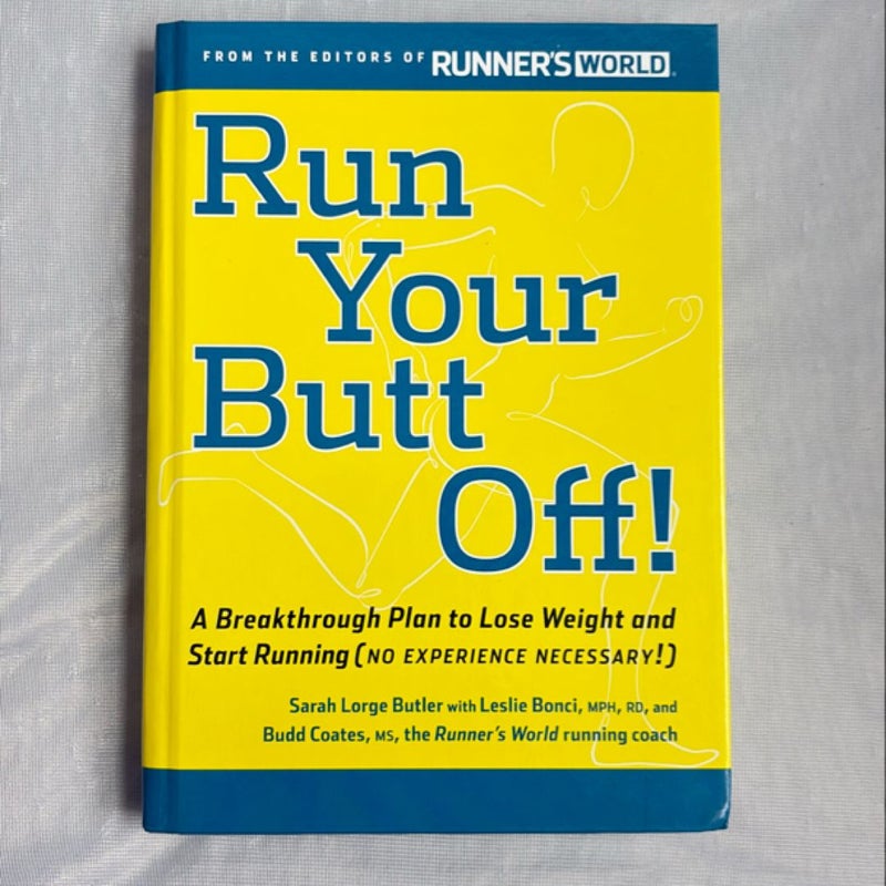 Run Your Butt Off!