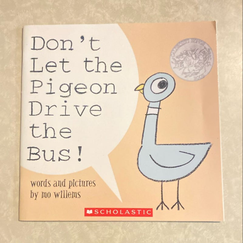 Don’t Let the Pigeon Drive the Bus 