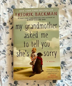 My Grandmother Asked Me to Tell You She's Sorry