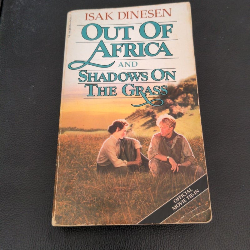 Out of Africa and Shadows on the Grass