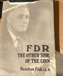 FDR the other side of the coin, first edition