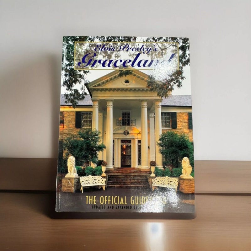 Elvis Presley's Graceland The Offical Guidebook Updated Expanded 2nd Edition
