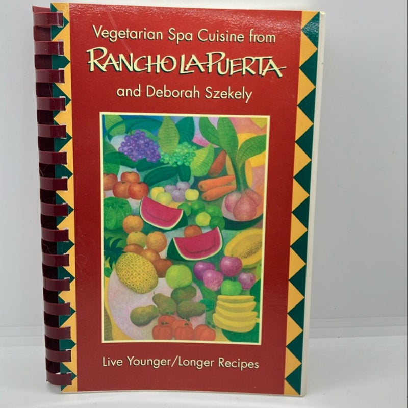 Vegetarian Spa Cuisine from Rancho la Puerta and Deborah Szekely