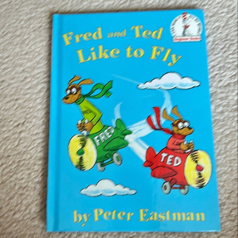 Fred and Ted Like to Fly