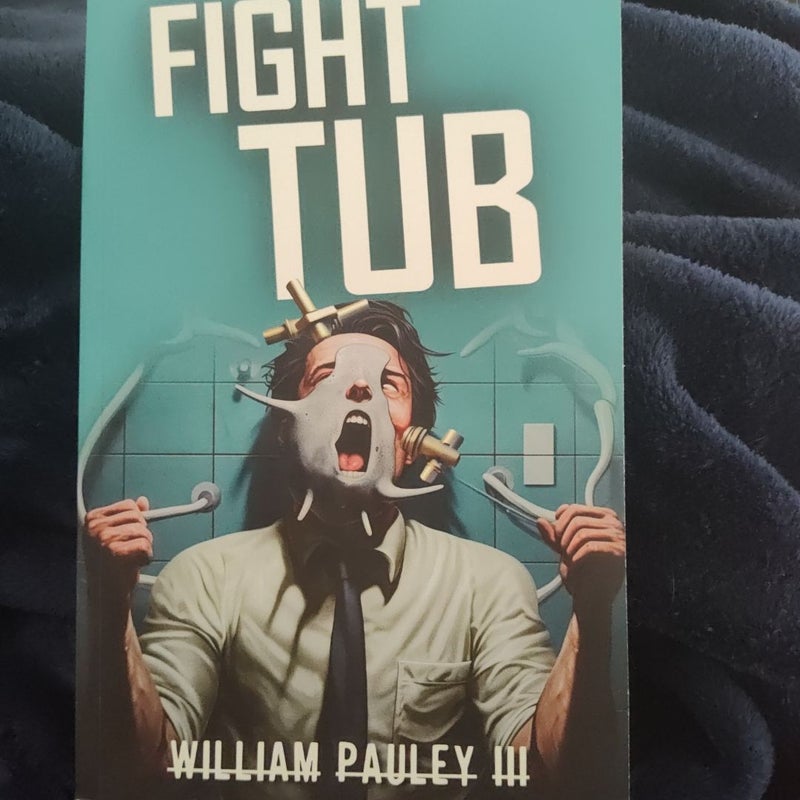 Fight Tub