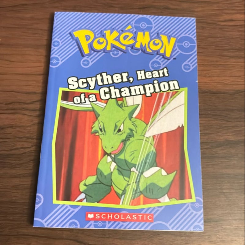 Scyther, Heart of a Champion