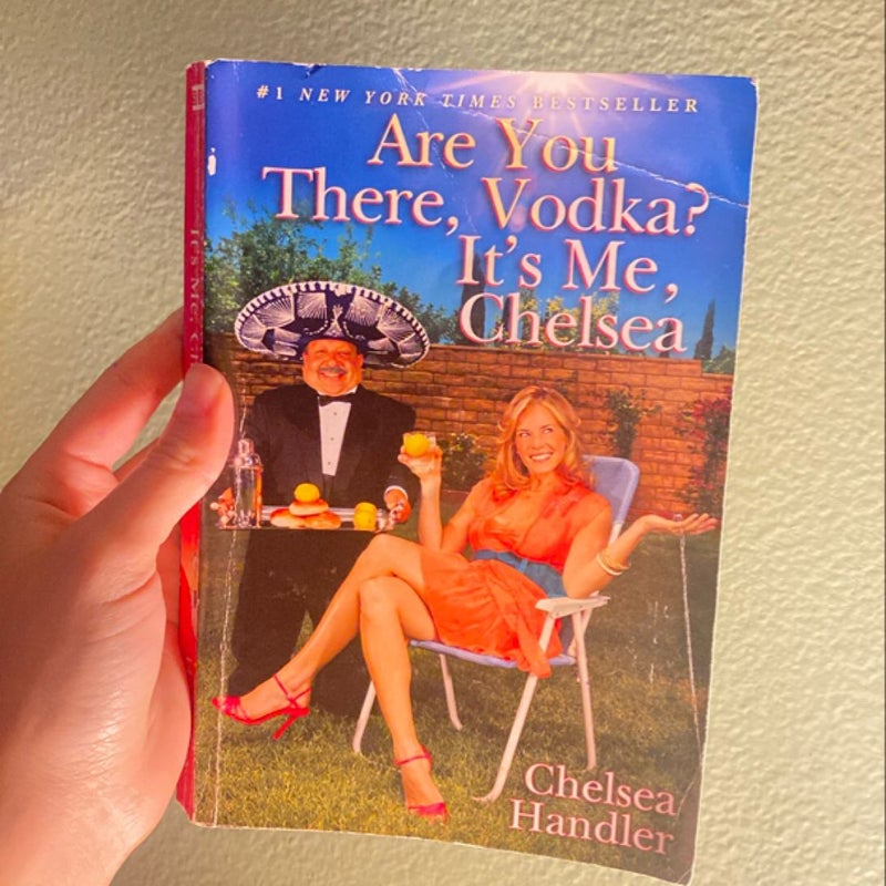 Are You There, Vodka? It’s Me, Chelsea